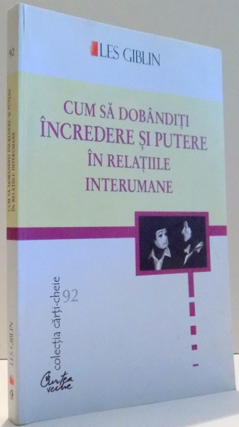 CUM SA DOBANDITI INCREDERE SI PUTERE IN RELATIILE INTERUMANE de LES GIBLIN , 2006