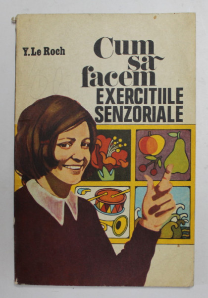 CUM SA FACEM EXERCITIILE SENZORIALE de Y. LE ROCH , 1976
