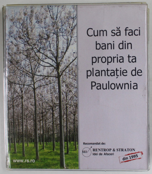CUM SA FACI BANI DIN PROPRIA TA PLANTATIE DE PAULOWNIA , CONTINE CD , ANII '2000