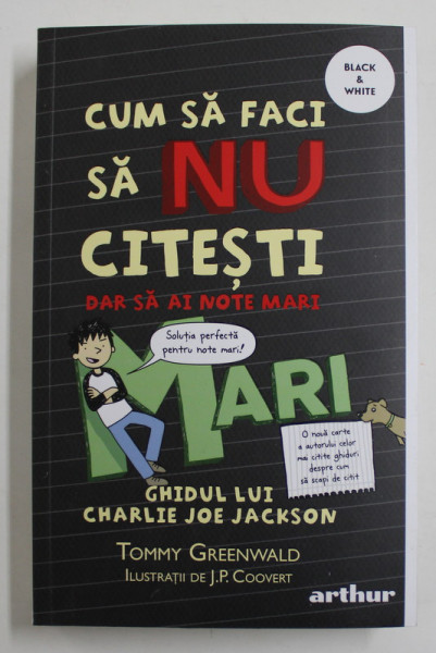 CUM SA FACI SA NU CITESTI DAR SA AI NOTE MARI , GHIDUL LUI CHARLIE JOE JACKSON de TOMNY GREENWALD , 2022