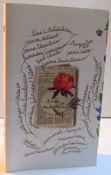 CUM SA IMBATRANIM , editie coordonata de MARINA DUMITRESCU , 2016