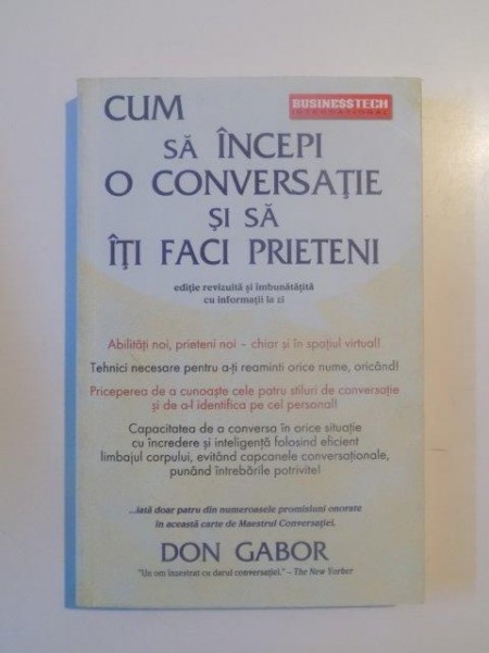 CUM SA INCEPI O CONVERSATIE SI SA ITI FACI PRIETENI EDITIE REVIZUITA SI IMBUNATATITA de DON GABOR , 2008