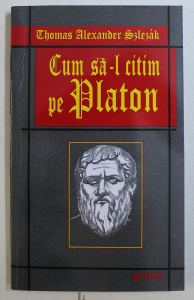 CUM SA - L CITIM PE PLATON de THOMAS ALEXANDER SZLEZAK , 2008