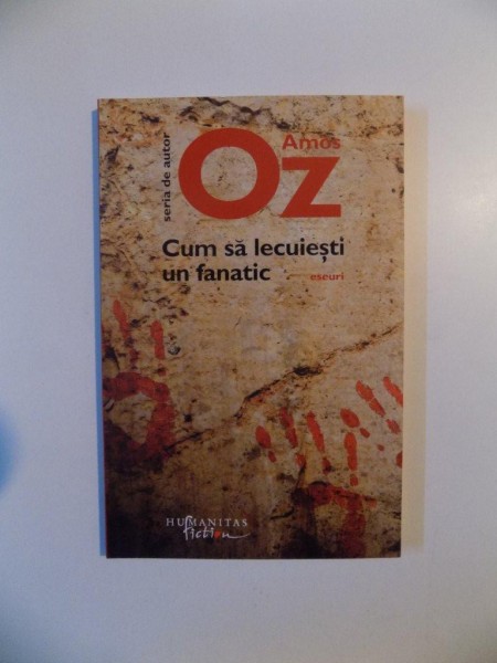 CUM SA LECUIESTI UN FANATIC de AMOS OZ , 2011