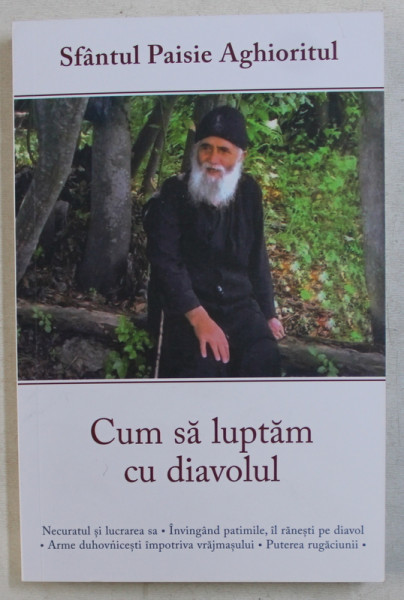 CUM SA LUPTAM CU DIAVOLUL de SFANTUL PAISIE AGHIORITUL , 2018