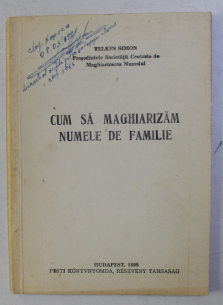 CUM SA MAGHIARIZAM NUMELE DE FAMILIE de TELKES SIMON , 1898