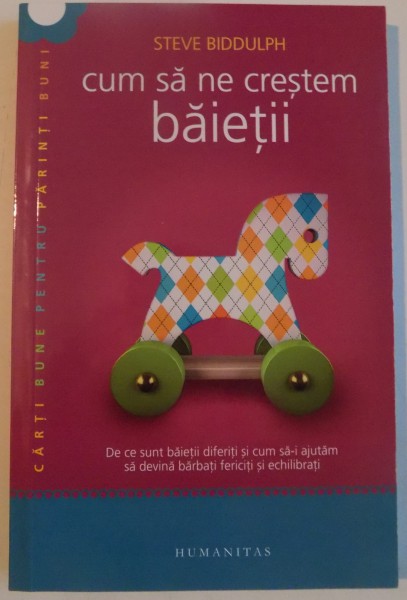 CUM SA NE CRESTEM BAIETII de STEVE BIDDULPH , 2015