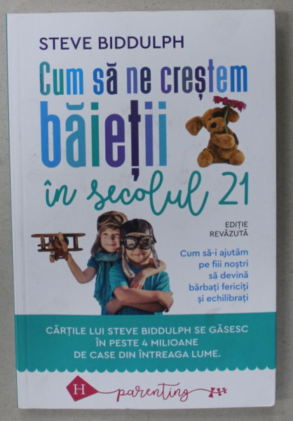 CUM SA NE CRESTEM BAIETII IN SECOLUL 21 de STEVE BIDDULPH , ilustratii de PAUL STANISH , 2021
