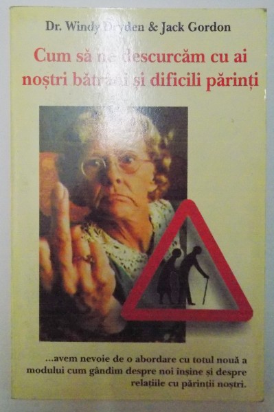 CUM SA NE DESCURCAM CU AI NOSTRI BATRANI SI DIFICILI PARINTI de WINDY DRYDEN &amp;amp;amp; JACK GORDON , 2006 , PREZINTA HALOURI DE APA