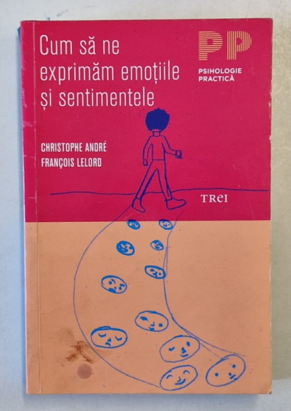 CUM SA NE EXPRIMAM EMOTIILE SI SENTIMENTELE , 2013 *MICI DEFECTE