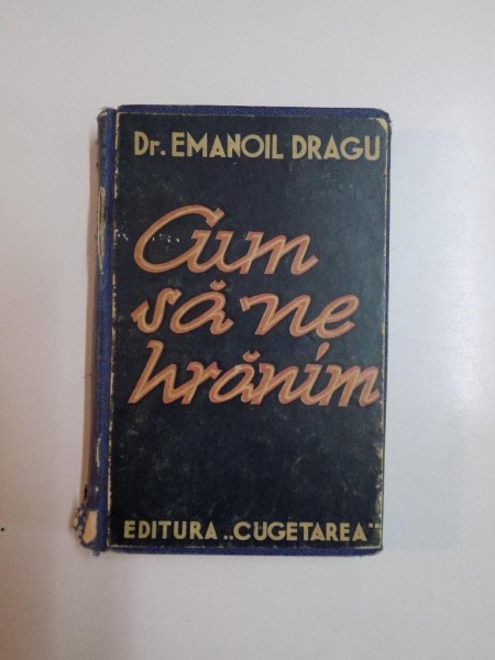 CUM SA NE HRANIM de EMANOIL DRAGU