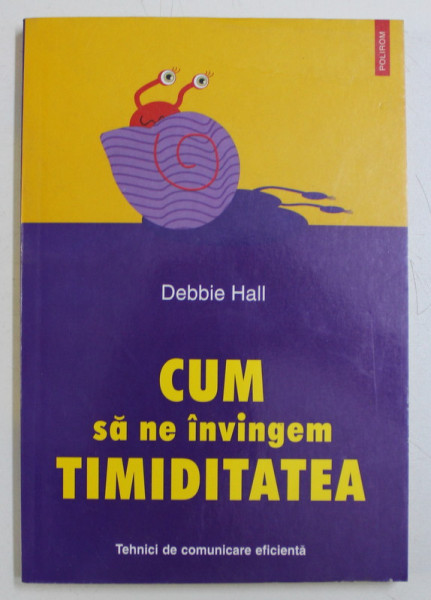 CUM SA NE INVINGEM TIMIDITATEA de DEBBIE HALL , 2006