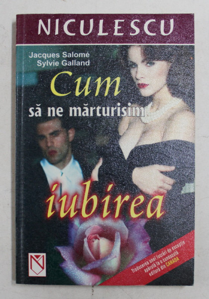 CUM SA NE MARTURISIM IUBIREA de JACQUES SALOME si SYLVIE GALLAND , 2003