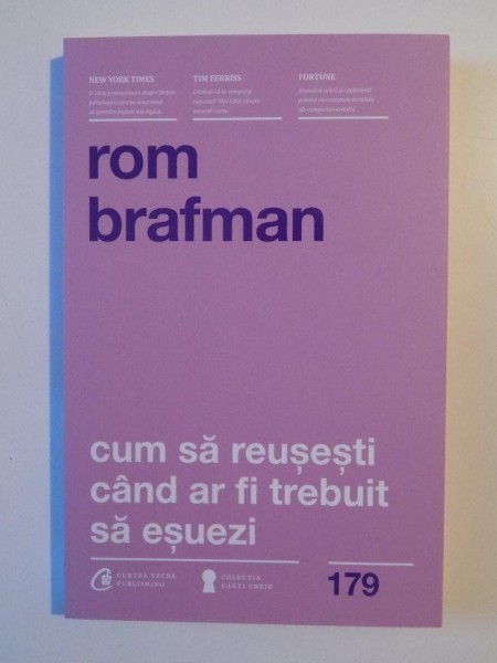 CUM SA REUSESTI CAND AR FI TREBUIT SA ESUEZI de ROM BRAFMAN , 2011