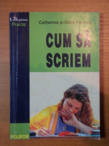 CUM SA SCRIEM- CATHERINE SI ODILE PIERRON