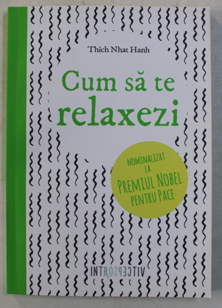 CUM SA TE RELAXEZI de THICH NHAT HANH , 2016