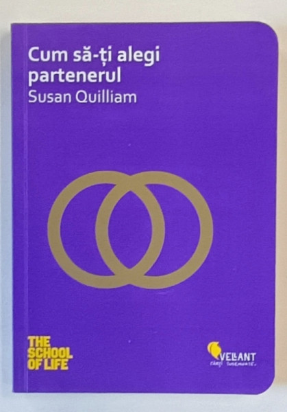 CUM SA - TI ALEGI PARTENERUL de SUSAN QUILLIAM , 2017