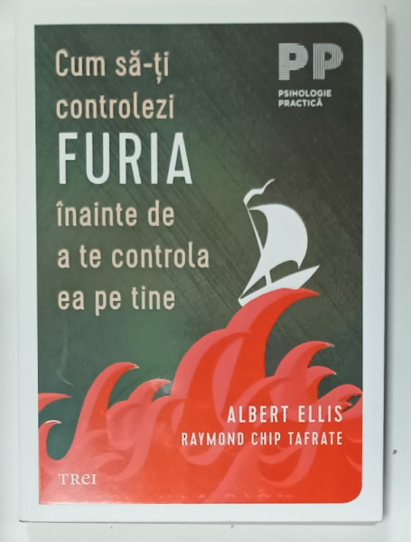 CUM SA - TI CONTROLEZI FURIA INAINTE DE A TE CONTROLA EA PE TINE de ALBERT ELLIS si RAYMOND CHIP TAFRATE , 2024
