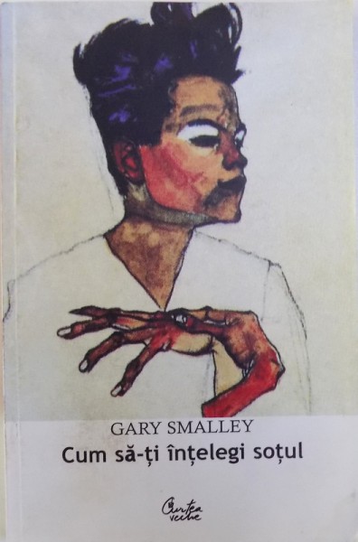 CUM SA - TI INTELEGI SOTUL , LA BINE SI LA GREU de GARY SMALLEY , 2002