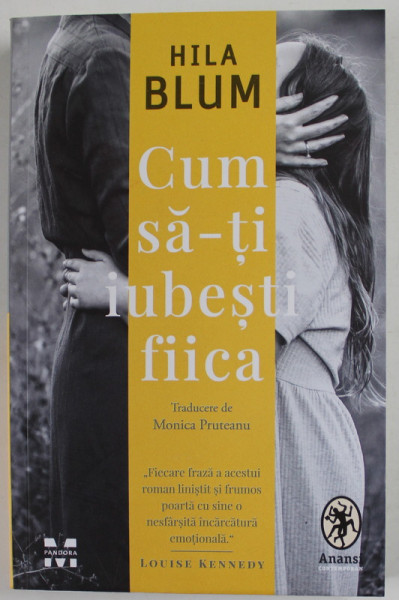 CUM SA - TI IUBESTI FIICA , roman de HILA BLUM, 2023