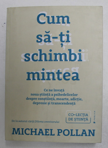 CUM SA - TI SCHIMBI MINTEA de MICHAEL POLLAN , 2019