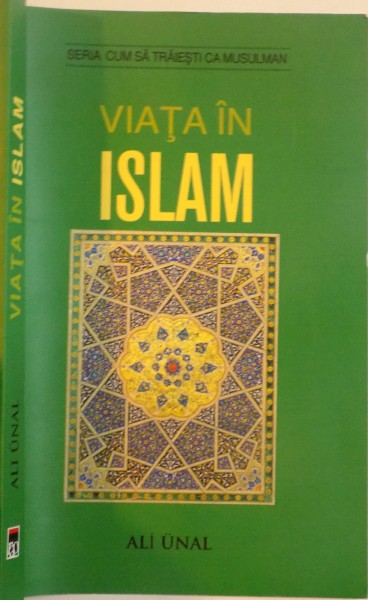 CUM SA TRAIESTI CA MUSULMAN , VIATA IN ISLAM , 2010