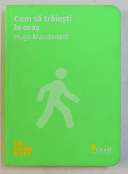 CUM SA TRAIESTI IN ORAS de HUGO MACDONALD , 2017