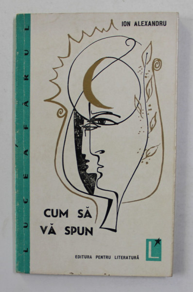 CUM SA VA SPUN - versuri de ION ALEXANDRU , 1964