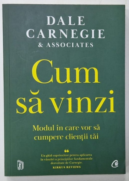 CUM SA VINZI , MODUL IN CARE VOR SA CUMPERE CLIENTII TAI de DALE CARNEGIE ,  2023