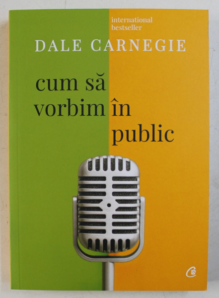 CUM SA VORBIM IN PUBLIC de DALE CARNEGIE , 2018