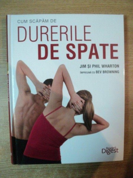 CUM SCAPAM DE DURERILE DE SPATE de JIM SI PHIL WHARTON , BEV NROWNING