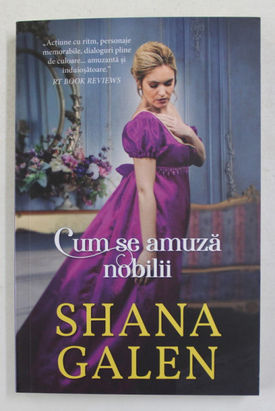 CUM SE AMUZA NOBILII de SHANA GALEN , 2021