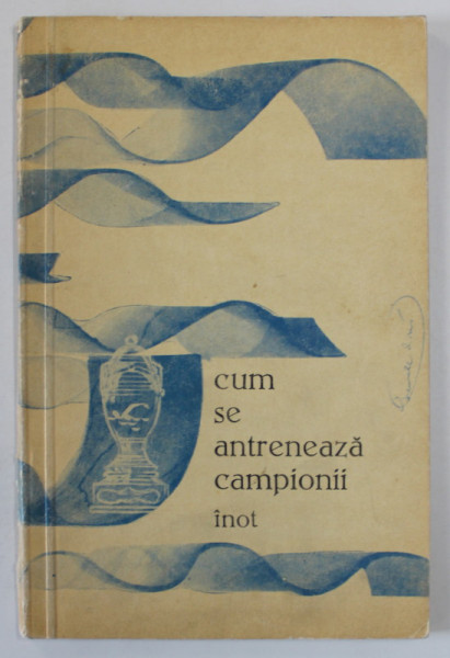 CUM SE ANTRENEAZA CAMPIONII , INOT , 1968