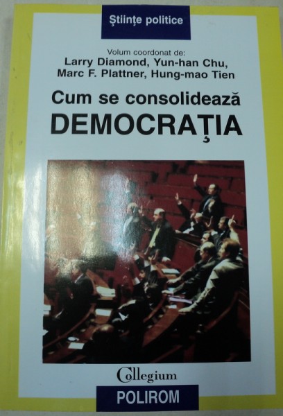 CUM SE CONSOLIDEAZA DEMOCRATIA de LARRY DIAMOND,2004
