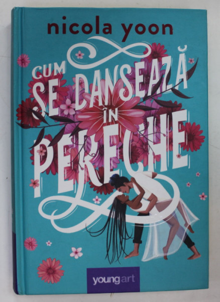 CUM SE DANSEAZA IN PERECHE de NICOLA YOON , 2021