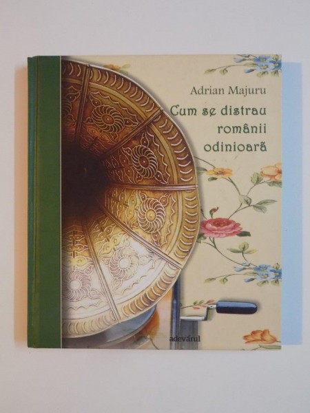 CUM SE DISTRAU ROMANII ODINIOARA de ADRIAN MAJURU, 2011