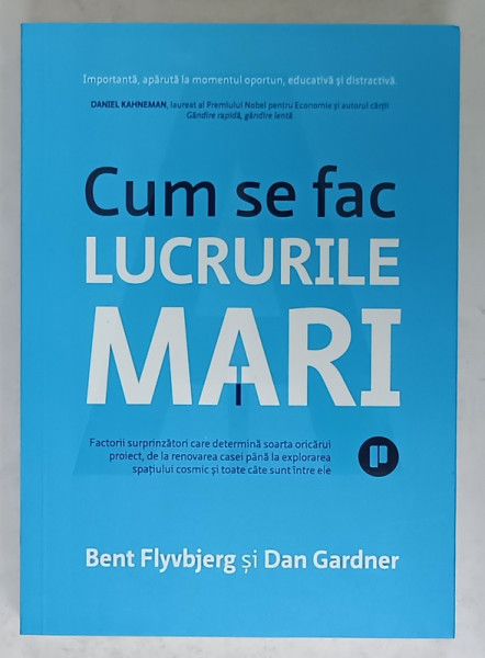 CUM SE FAC LUCRURILE MARI de BENT FLYVBJERG si DAN GARDNER , 2023