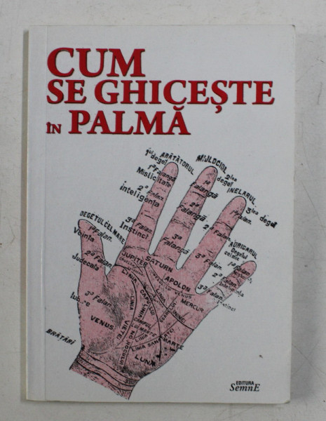CUM SE GHICESTE IN PALMA - REPRODUCERE IN FACSIMIL , 2014