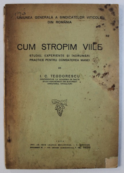 CUM STROPIM VIILE - STUDIU , EXPERIENTE SI INDRUMARI PRACTICE PENTRU COMBATEREA MANEI de I . G . TEODORESCU , 1934
