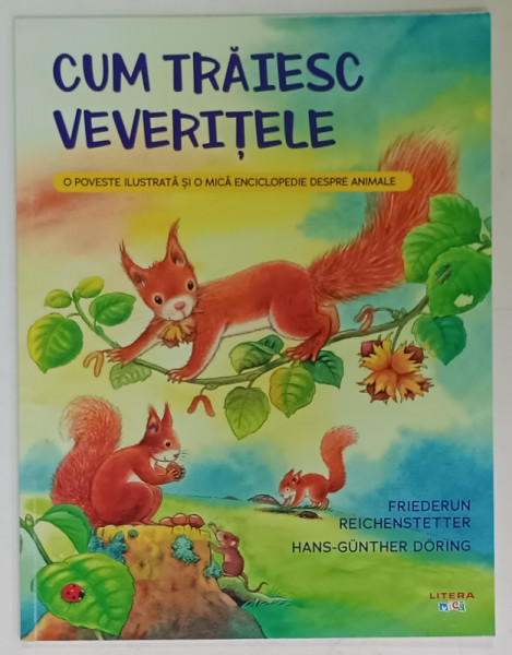 CUM TRAIESC VEVERITELE  de FRIEDERUN REICEHENSTETTER , ilustratii de HANS - GUNTHER DORING , 2021