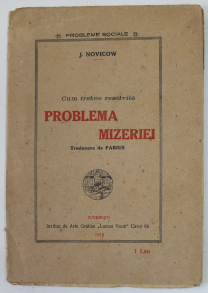 CUM TREBUIE REZOLVITA PROBLEMA MIZERIEI de J. NOVICOW , 1919