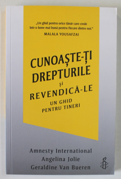 CUNOASTE - TI DREPTURILE SI REVENDICA - LE , UN GHID PENTRU TINERI de ANGELINA JOLIE ... GERALDINE VAN BUEREN , 2022