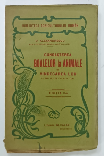 CUNOASTEREA BOALELOR LA ANIMALE si VINDECAREA LOR de D. ALEXANDRESCU , cu mai multe figuri in text , INCEPUTUL SEC. XX