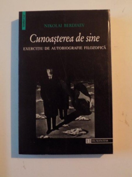 CUNOASTEREA DE SINE , EXERCITIU DE AUTOBIOGRAFIE FILOZOFICA de NIKOLAI BERDIAEV , 1998 , PREZINTA SUBLINIERI
