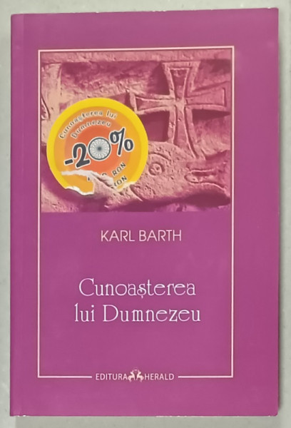 CUNOASTEREA LUI DUMNEZEU de KARL BARTH , 2011