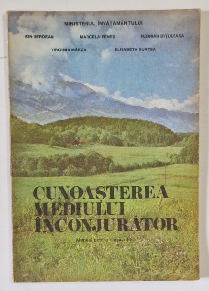 CUNOASTEREA MEDIULUI INCONJURATOR , MANUAL PENTRU CLASA A - III -A de ION SERDEAN ...ELISABETA BURTEA , 1994