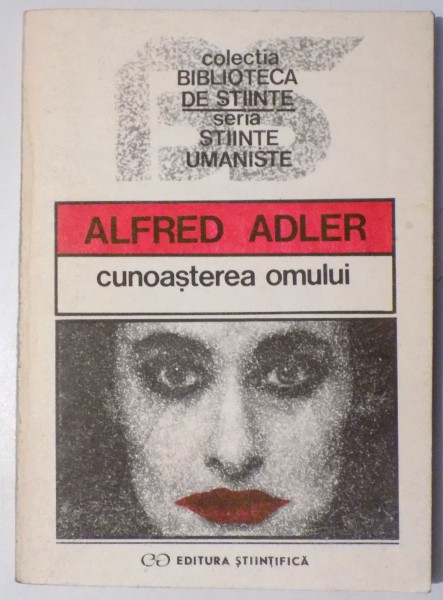 CUNOASTEREA  OMULUI de ALFRED ADLER , 1991