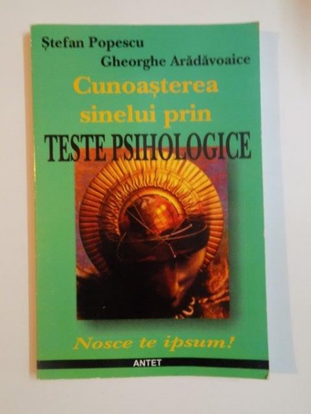 CUNOASTEREA SINELUI PRIN TESTE PSIHOLOGICE de STEFAN POPESCU SI GHEORGHE ARADAVOAICE