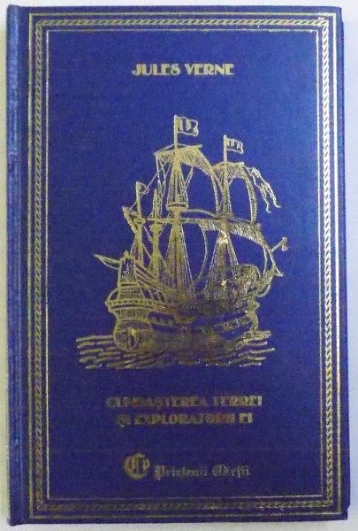 CUNOASTEREA TERREI SI EXPLORATORII EI de JULES VERNE , 2005