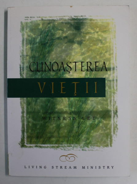CUNOASTEREA VIETII de WITNESS LEE , 2003